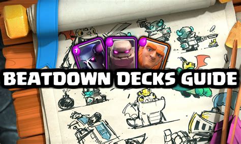 Beatdown Decks: A COMPLETE Clash Royale Guide.